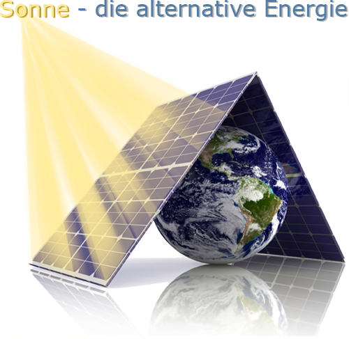 Sonne - die alternative Energie